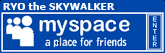 RYO the SKYWALKER myspace